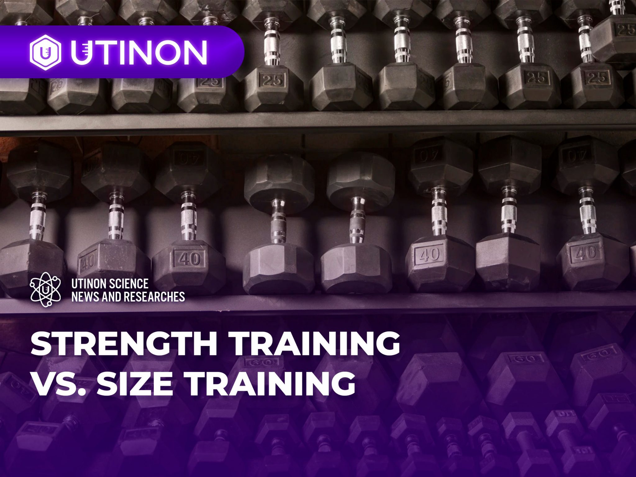 Strength-Training-vs.-Size-Training-Utinon-Blog-1-2048x1536